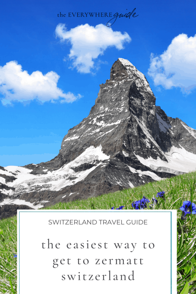 Pinterest Pin: the easiest way to get to Zermatt Switzerland