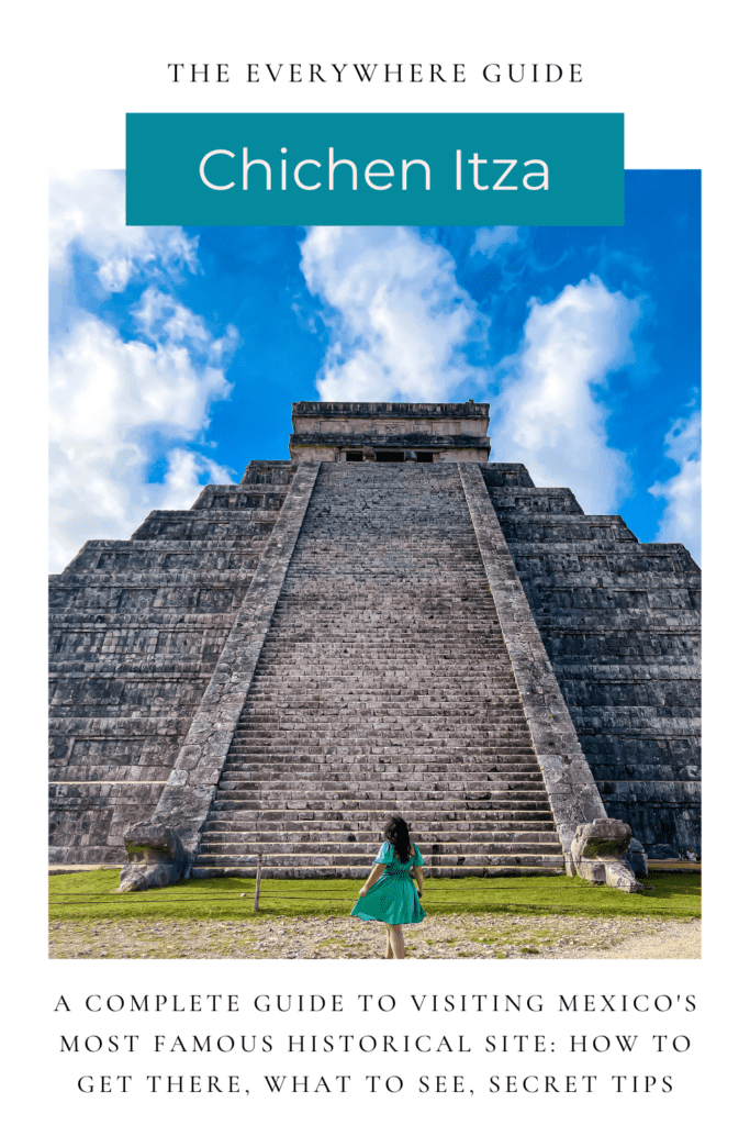 Pinterest Pin: Chichen Itza: A complete guide to visiting Mexico's most famous historical site: how to get there, what to see, secret tips